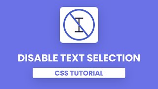 Disable Text Selection Using Just CSS