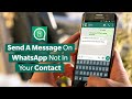 Send WhatsApp Message Without Saving Contact Number | Tips & Tricks To Send Text (2022)
