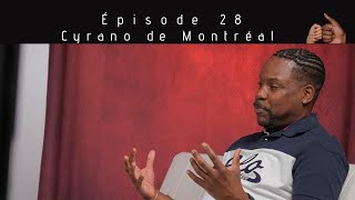 Épisode 28-Cyrano de Montréal