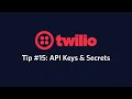 Twilio API Keys - Twilio Tip #15