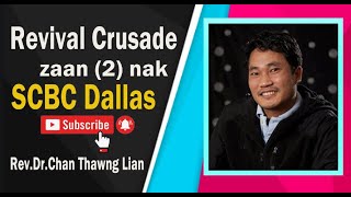 Revival Crusade zaan 2 nak || Rev.Dr.Chan Thawng Lian || SCBC Dallas