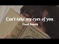 Can't Take My Eyes of You [I Love you baby] by Frank Sinatra