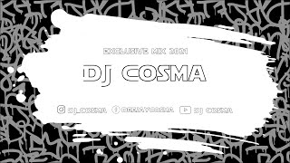 🔥Dj Cosma @ Exclusive Mix 2021 @🔥