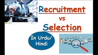 RECRUITMENT VS SELECTION IN HINDI | Concept & Difference | Human Resource Management |