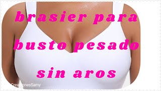 brasier sin aros,varillas, para busto pesado y espalda ancha patrones paso a paso tallas grandes