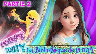 | La bibliothèque de Poupy | Raiponce 2ième Partie [SPÉCIAL DISNEY]