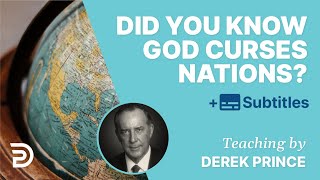Did You Know God Curses People & Nations? | Derek Prince Bible Study