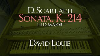 Scarlatti | Sonata K. 214 in D major | David Louie