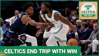 Locked On Celtics POSTCAST- Celtics End Road Trip with Win in Denver