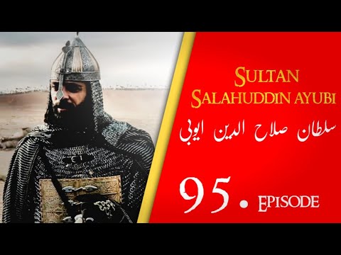 Sultan Salahuddin Ayubi | Saladin | Ep 95 Dastan Eman Faroshon Ki - YouTube