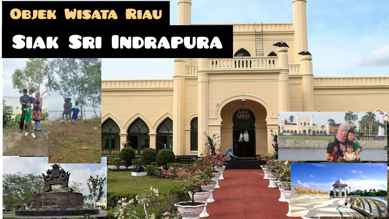 Wisata Siak Sri Indrapura Riau | Objek Wisata Riau | Istana Siak ...