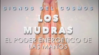 LOS MUDRAS: El poder energético en tus manos