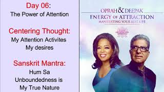 Day 06 | Energy of Attraction | 21 Day Meditation | Manifesting Your Best Life | Deepak \u0026 Oprah