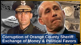 Corruption of Orange County Sheriff Michael S. Carona: Crazy Exchange of Money and Political Favors