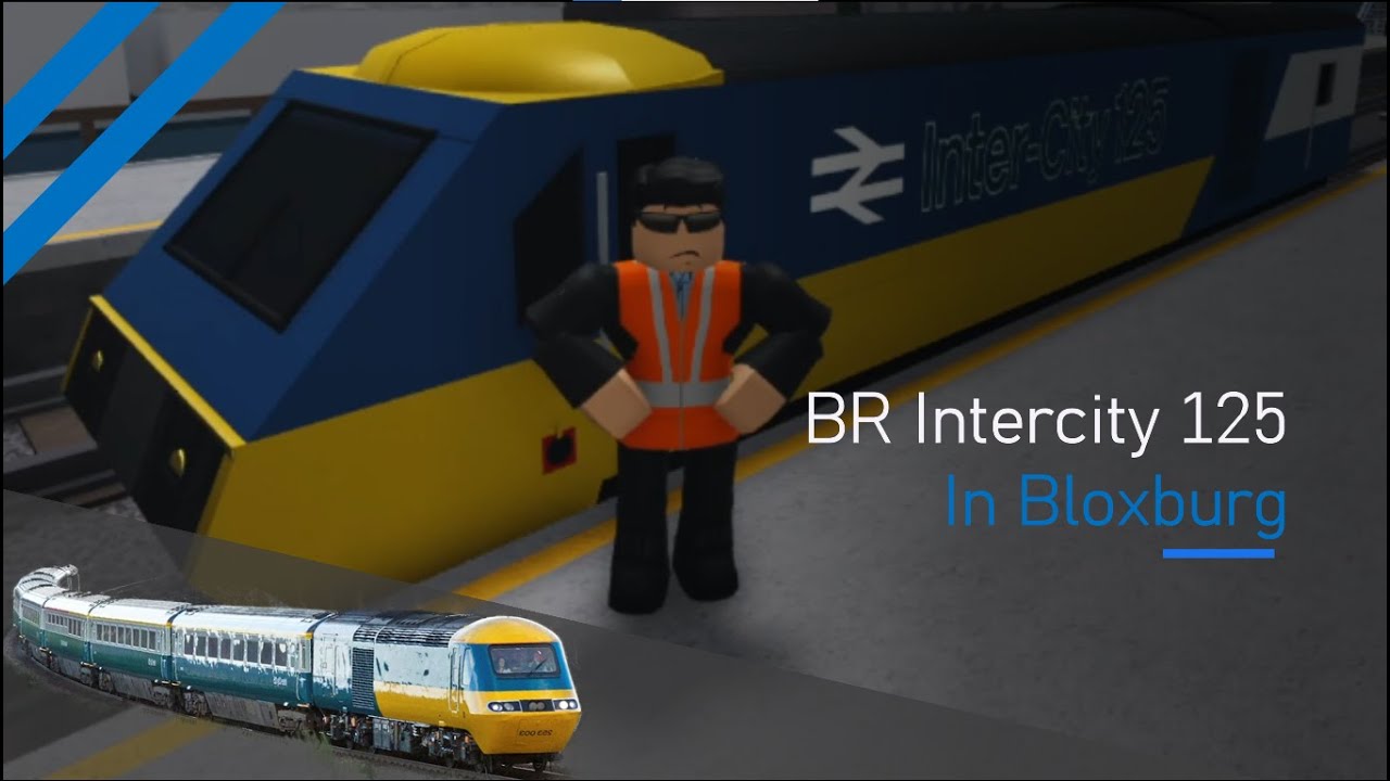 BR Intercity 125 - Bloxburg Train Showcase - YouTube