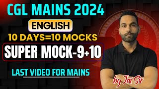 LAST VIDEO FOR MAINS || SUPER MOCK-9+10 || SSC CGL MAINS 2024 || Jai Sir  #ssccglmains2024