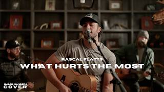 Rascal Flatts - What Hurts The Most (A Kaleb Sanders Cover)
