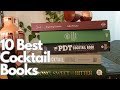 10 Best Cocktail books for beginners, amateurs and pros!