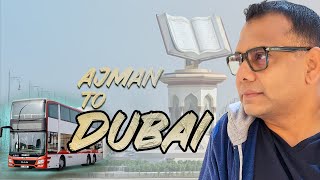 Ajman To Dubai By Bus | Dubai Bus service | Dubai Bus Tour  Smooth and Scenic Bus Travel