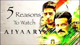 5 Reasons To Watch Sidharth Malhotra-Manoj Bajpayee Film Aiyaary