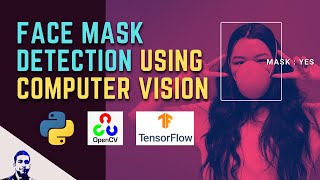 Live Face Mask Detection using Computer Vision in Python with CNN | TensorFlow | Keras | OpenCV