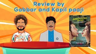 Judgmental Hai Kya Movie Review | Gabbar | Kapil Paaji | Kangana Ranaut | Rajkummar Rao