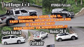 Pengendara Fortuner Gagal, bagaimana dengan Honda CRV, Alphard, Hyundai di Tanjakan sikut arah Bromo