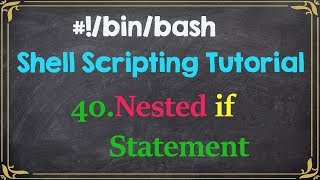 Nested if Statement | Shell Scripting Tutorial for Beginners-40
