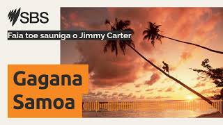 Faia toe sauniga o Jimmy Carter | SBS Samoan - SBS Samoan