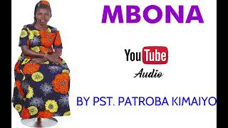 Mbona by Pst. Patroba Kimaiyo