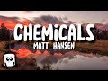 Matt Hansen - Chemicals (lyrics)