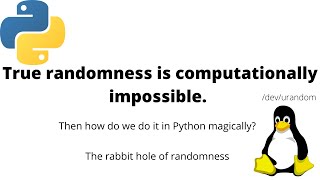 Why random module is less safer than secrets module in python? | Rabbit hole of randomness