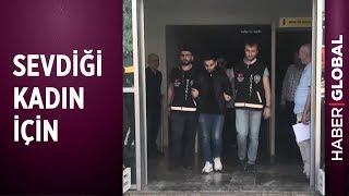 Sevdiği Kadın İçin Anne ve Babasını Öldürdü