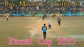 Tuffan-11 v/s Roy Motors | Amtali,Agartala | Kamal Cup Cricket Tournament 2025