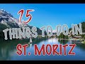 Top 15 Things To Do In St. Moritz, Switzerland