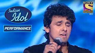 Sonu Nigam ने दिया शानदार Performance | Indian Idol Season 4
