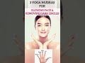 3 Yoga Mudras for Glowing Face & Removing Dark circles