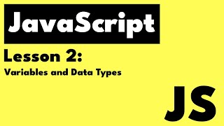 JavaScript: Lesson 2 - Variables and Data Types