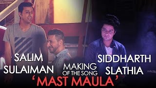 Jammin' - Mast Maula - Behind The Scenes - Siddharth Slathia & Salim Sulaiman #JamminOnAirtel4G