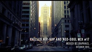 CHILLED HIP HOP AND NEO SOUL MIX #17