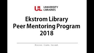 Ekstrom Library Peer Mentoring Program 2018