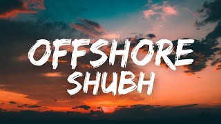 Offshore (Lyrics) - Shubh