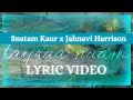 Snatam Kaur x Jahnavi Harrison — Tayraa Naam Lyric Video