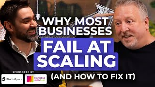 Why Most Businesses Fail at Scaling (And How to Fix It) - With Richard Townsend