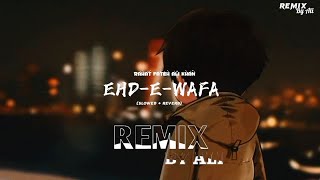 Ehd E Wafa Slowed  Reverb - Rahat Fateh Ali Khan  Remix By Ali Slowedandrevebbollywod Ehdewafa