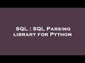 SQL : SQL Parsing library for Python