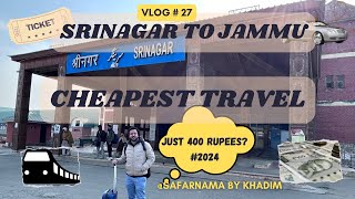 Cheapest Travel | Srinagar to Jammu | Kashmir Travel Trip | Travel Vlog Indian | Budget Travelling