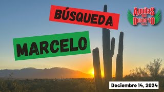 Aguilas del Desierto - Búsqueda - Marcelo - 2024-12-14