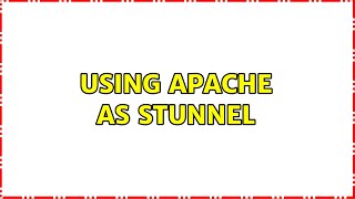 Using Apache as Stunnel