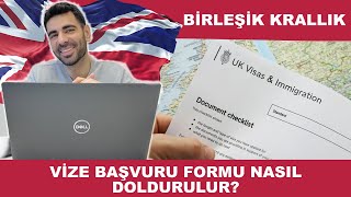 BİRLEŞİK KRALLIK (İNGİLTERE) VİZE BAŞVURU FORMU NASIL DOLDURULUR? ÇOK KOLAY...=)